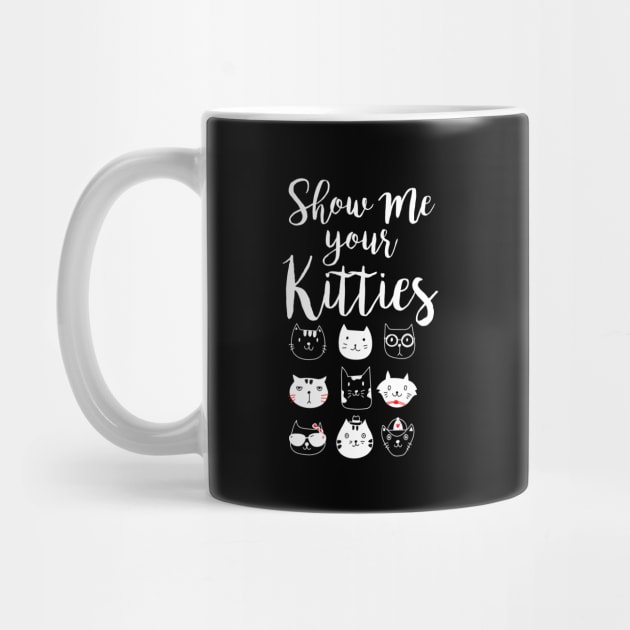 Show Me Your Kitties Tee - Cat Shirt - Cat Lover - Kitties Shirt - Cat Lady Tshirt - Crazy Cat Lady - Tumblr Shirt by johnii1422